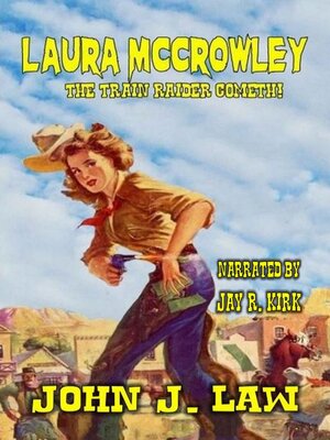 cover image of Laura McCrowley--The Train Raider Cometh